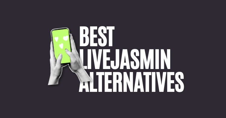 LiveJasmin Alternatives
