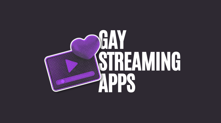 Gay Streaming Apps