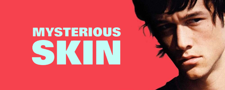 Mysterious Skin