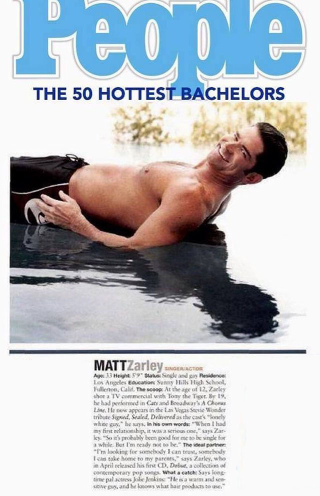 Matt Zarley was PEOPLE Magazine's first out gay man to be featured in its annual "Top Bachelors' issue in 2002